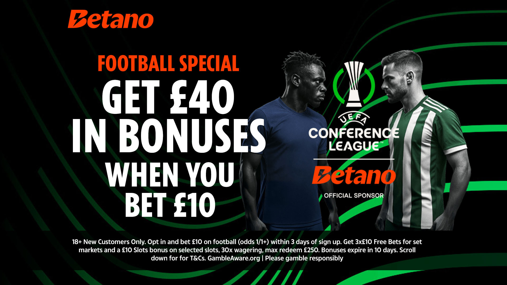 Betis vs chelsea paris gratuits: parier 10 £ obtenir un bonus de 40 £ sur la finale de la ligue de conférence avec Betano