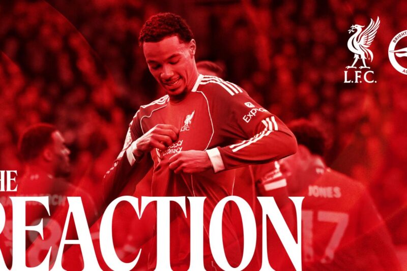 ‘The Reaction’ podcast: Hear from Slot, Jones and more on Brighton win