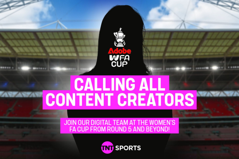 Love women’s football? TNT Sports wants you on the road to Wembley